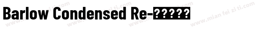 Barlow Condensed Re字体转换